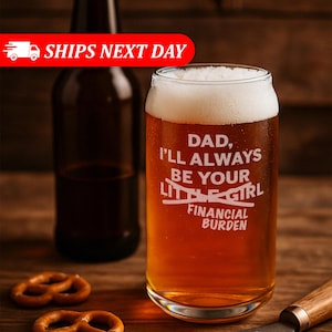 Dad I'll Always Be Your Little Girl Financial Burden-Father's Day Gift For Dad-Funny Father's Day Gift From Daughter-Dad Gifts-Dad Gift Idea