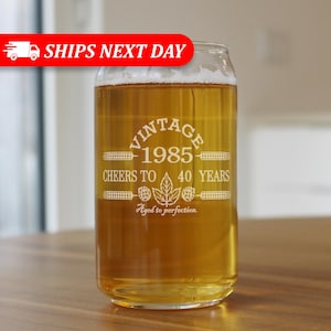 Engraved 16 oz. Birthday Beer Can Glass-40th Birthday Gift For Men and Women-1985-Vintage 1985-Cheers To 40 Years-Aged to Perfection