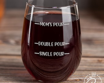 Funny Mother's Day Wine Glass-Funny Mother's Day Gift-Mother's Day Gift-Mother's Day Gift For Women-Moms Pour-Mom Gifts From Daughter-Wine