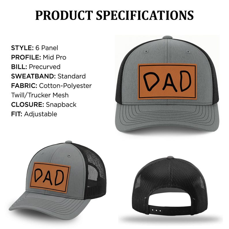 May include: A gray and black trucker hat with the word "DAD" on a brown patch. The hat has a precurved bill and an adjustable snapback closure. The hat is made of cotton-polyester twill and trucker mesh fabric.