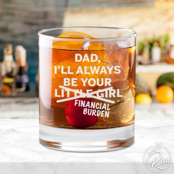 Dad I'll Always Be Your Little Girl Financial Burden-Father's Day Gift For Dad-Funny Father's Day Gift From Daughter-Dad Gifts-Dad Gift Idea