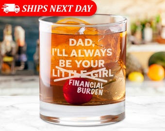 Dad I&#39;ll Always Be Your Little Girl Financial Burden-Father&#39;s Day Gift For Dad-Funny Father&#39;s Day Gift From Daughter-Dad Gifts-Dad Gift Idea