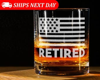Retired Military Whiskey Glass-FLAG USA-Patriotic Veteran-Military Gift-US Army-Armed Forces-Retired Veteran-Retirement Gift For Men