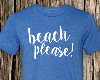 Beach Please Triblend Crew Neck T-Shirt