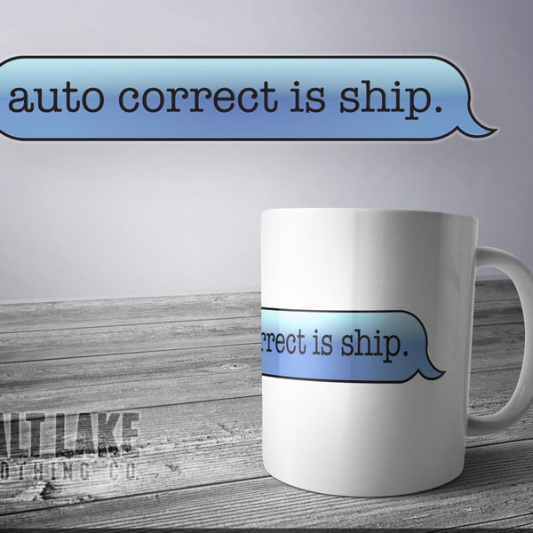Auto Correct is the Ship 11 oz Coffee Mug