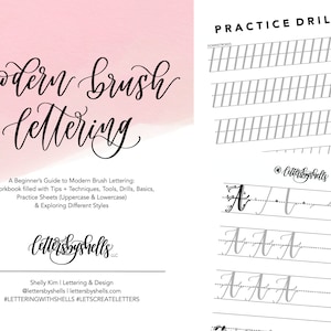 May include: A pink and white watercolor background with the text "modern brush lettering" in black cursive font. The text "A Beginner's Guide to Modern Brush Lettering" is below the title. The text continues with "A workbook filled with Tips + Techniques, Tools, Drills, Basics, Practice Sheets (Uppercase & Lowercase) & Exploring Different Styles". The text "lettersbyshells" is in black cursive font with a small LLC in the bottom right corner. The text "Shelly Kim I Lettering & Design" is below the logo. The text "@lettersbyshells | lettersbyshells.com" is below the name. The text "#LETTERINGWITHSHELLS #LETSCREATELETTERS" is below the website address. The right side of the image shows a practice sheet with the text "PRACTICE DRILLS" in black font. The practice sheet has a section for "DOWNSTROKES" with a series of lines. The text "@lettersbyshells" is in black cursive font. The practice sheet shows a series of lines with the letter "A" in black cursive font.