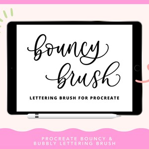 May include: A digital illustration of a tablet screen displaying the text "Bouncy Brush" in a stylized font. The text "Lettering Brush for Procreate" is also displayed on the screen. The tablet is on a pink background.