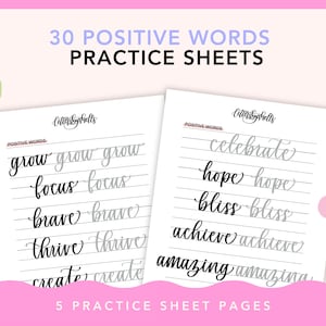 May include: Two white practice sheets with the words "grow", "focus", "brave", "thrive", and "create" in a cursive font. The text "30 Positive Words Practice Sheets" is at the top. The sheets are for practicing calligraphy.