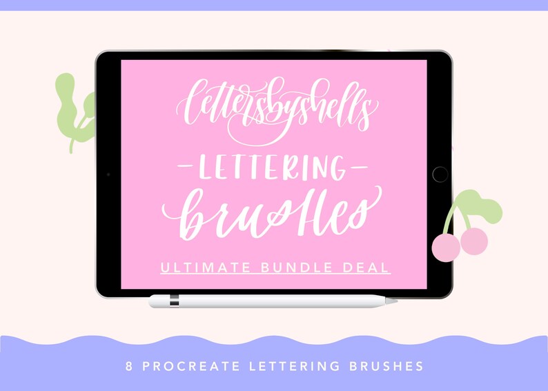 May include: A pink iPad screen with the text "Letters by Shells - Lettering Brushes - Ultimate Bundle Deal" and a white stylus on a white surface. 8 Procreate Lettering Brushes.