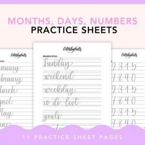 May include: Three printable practice sheets for calligraphy. The first sheet features the months of the year in a simple style. The second sheet features days of the week and other words in a bouncy style. The third sheet features numbers in a simple style. The text "11 PRACTICE SHEET PAGES" is at the bottom of the image.