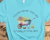 Gardener Shirt, Plant Lover Shirt, Pretty Gardening Shirt, Gardening Gift, Garden Lover Gift, Grandma Shirt, Gift for Gardeners, Homestead