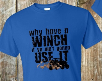 Front Graphic Winch SXS Shirt, Mudding Shirt, Funny Mud Shirt, UTV Shirt, Off Road Shirt, 4x4 Shirt, Side by Side Shirt, RZR Shirt, Mud tee