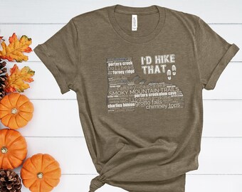 Hiking tshirt I'd Hike That, Smoky Mountain Shirt, Funny Hiking Gear, National Park shirt, Hiker tee, Gatlinburg Trip Shirt, Tennessee shirt