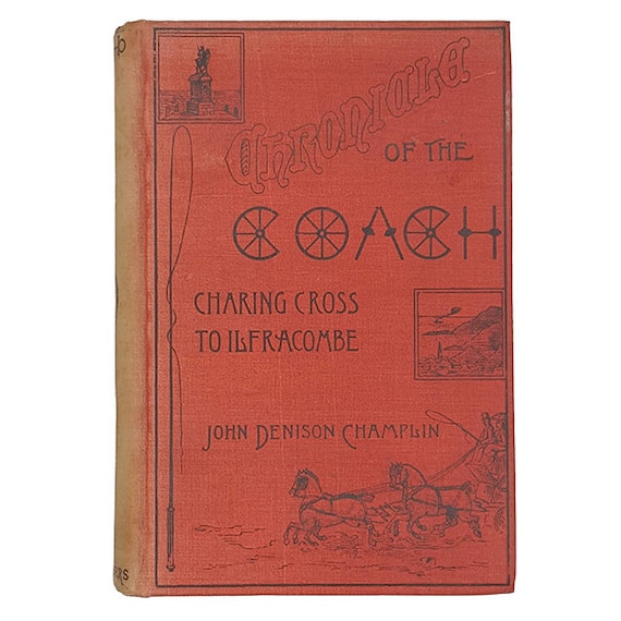 Chronicle of the Coach by John Denison Champlin Scribners