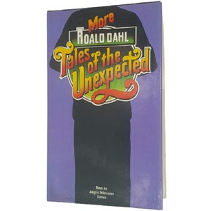 Roald Dahl's More Tales of the Unexpected - Michael Joseph 1980