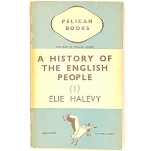 A History of the English People Volume I by Elie Halevy 1938 - Pelican