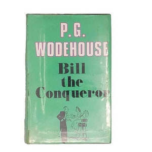 Bill the Conqueror by P. G. Wodehouse - Barrie & Jenkins, 1970