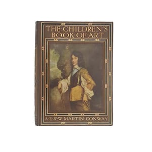 The Children&#39;s Book of Art by Agnes Ethel Conway & Martin Conway -1909