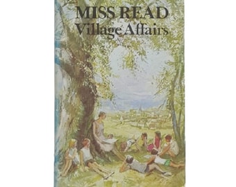 Village Affairs by Miss Read - Michael Joseph 1977