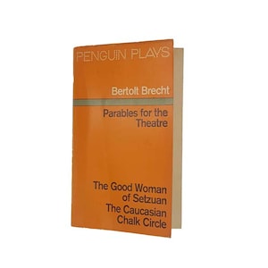 Parables for the Theatre by Bertolt Brecht - Penguin, 1975
