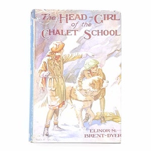 The Head Girl of the Chalet School by Elinor M. Brent Dyer 1951