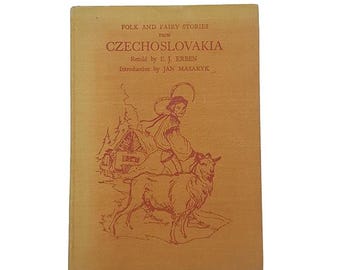 Cuentos populares y de hadas de Checoslovaquia, adaptados por E. J. Erben y P. R. Gawthorn.