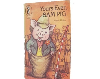 Yours Ever, Sam Pig by Alison Uttley - Puffin, 1979