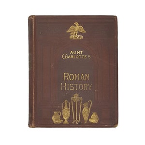Aunt Charlotte&#39;s Stories of Roman History by Charlotte M. Yonge - Marcus Ward 1884