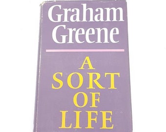Graham Greene’s A Sort of Life 1971-2