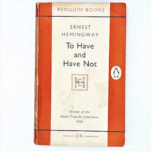 Ernest Hemingway&#39;s To Have And Have Not - Penguin, c.1960s
