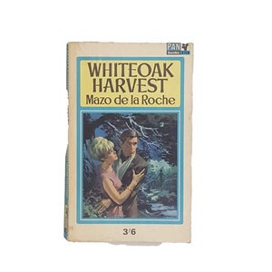 Whiteoak Harvest by Mazo de la Roche 1965