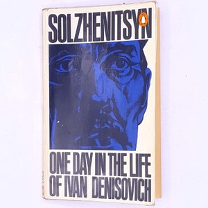 One Day In The Life Of Ivan Denisovich by Solzhenitsyn