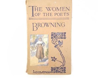 The Women of the Poets: Browning by Alice E. Rutley c.1910