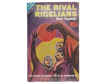 The Rival Rigelians by Mack Reynolds/ Nebula Alert by A. Bertram Chandler 1967