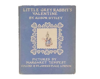 Little Grey Rabbit’s Valentine by Alison Uttley - Collins, 1955