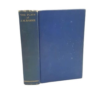 The Plays of J. M. Barrie in One Volume - first edition