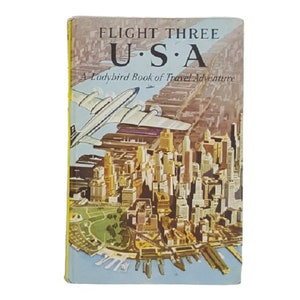 Ladybird 587 Travel Adventure: Flight Three U. S. A. 1959