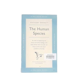 The Human Species by Anthony Barnett, pelican,1957