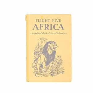 Flight Five: Africa (A Ladybird Book of Travel Adevnture Series 587) by David Scott Daniel 1961