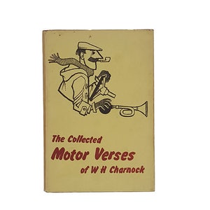 The Collected Motor Verses of W H Charnock - Villiers Publikationen, 1959