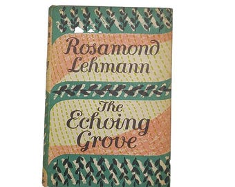 The Echoing Grove by Rosamond Lehmann - 1st Edition, Collins, 1953