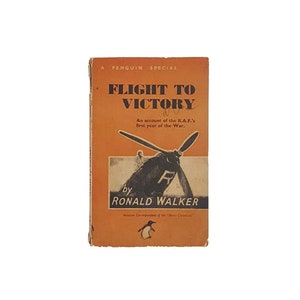 Pinguin Special: Flight to Victory von Ronald Walker 1940 - First Edition
