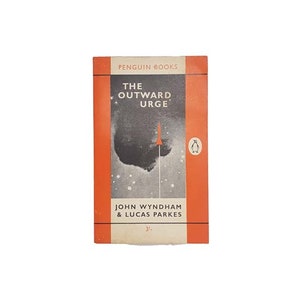 The Outward Urge by John Wyndham & Lucas Parkes - Penguin, 1962