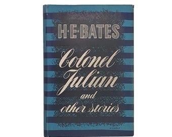 Colonel Julian by H. E. Bates - 1st edition, Michael Joseph, 1951