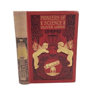 Pioneers of Science by Oliver Lodge - Macmillan, 1928