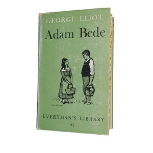 George Eliot&#39;s Adam Bede - Dent 1960