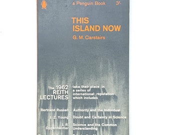 This Island Now by G. M. Carstairs 1964