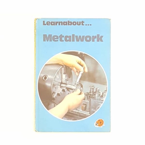 Ladybird 634 Learnabout: Metalwork 1973