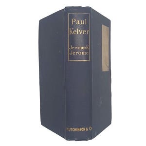 Paul Kelver par Jerome K. Jerome - 1ère édition, Hutchinson, 1902