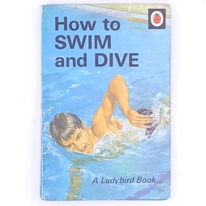 Ladybird 633 Early Learning (Hobbies and Interests): How To Swim and Dive, Henry Marlow, 1971